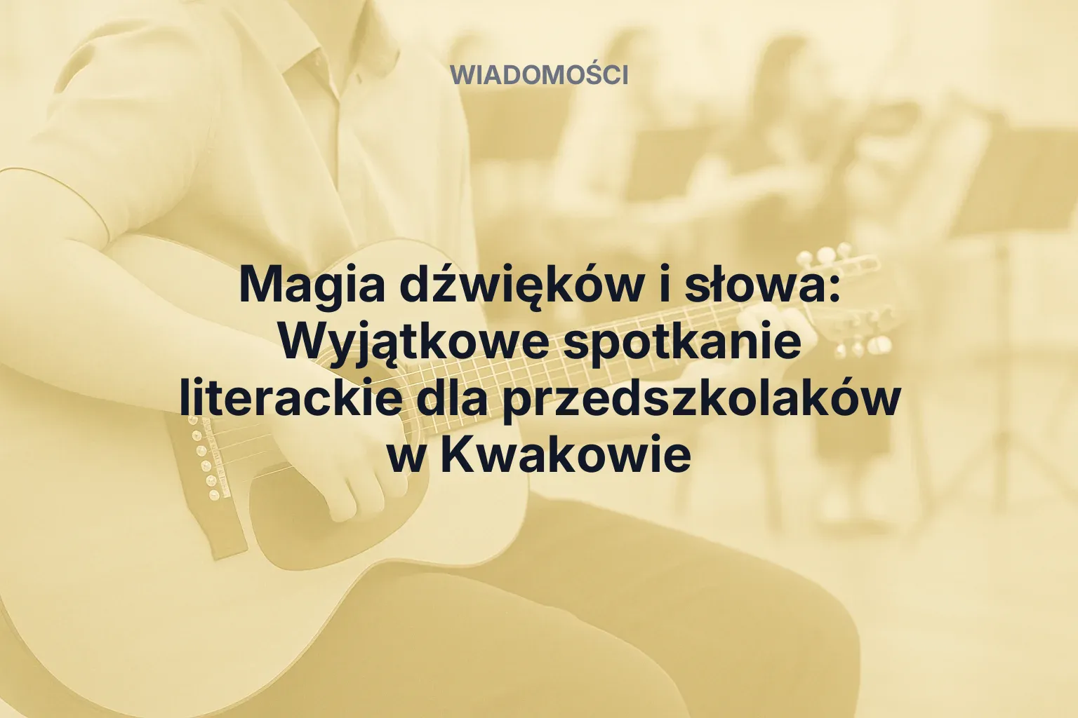 Miniatura: Magia dźwięków i słowa: Wyjątkowe spotkanie literackie dla przedszkolaków w Kwakowie