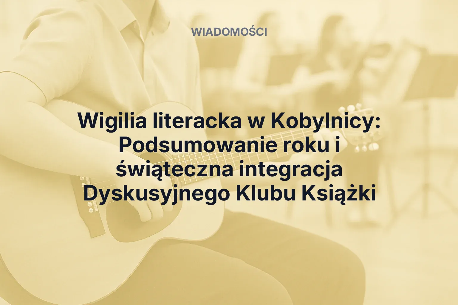 Miniatura: Wigilia literacka w Kobylnicy: Podsumowanie roku i świąteczna integracja Dyskusyjnego Klubu Książki