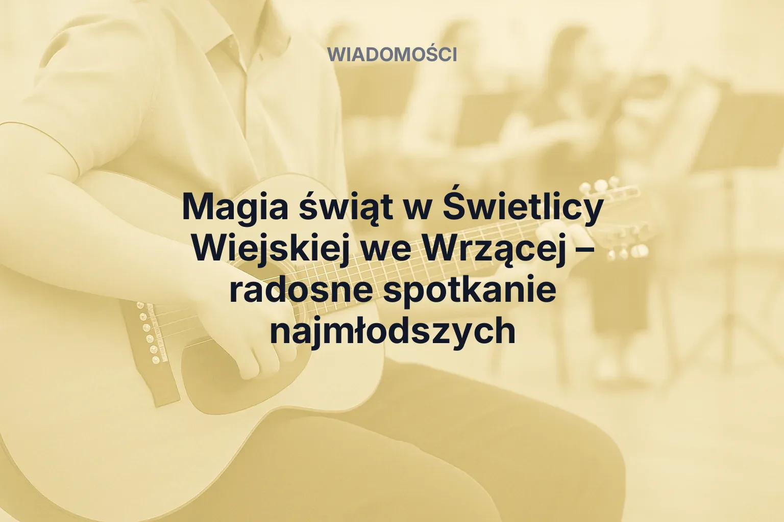 Miniatura: Magia świąt w Świetlicy Wiejskiej we Wrzącej – radosne spotkanie najmłodszych
