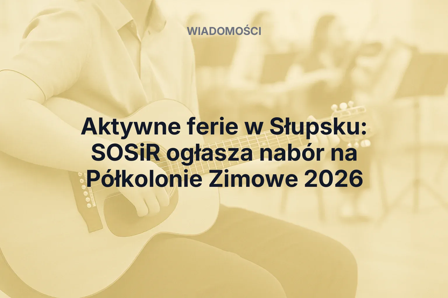 Artykuł: Aktywne ferie w Słupsku: SOSiR ogłasza nabór na Półkolonie Zimowe 2026