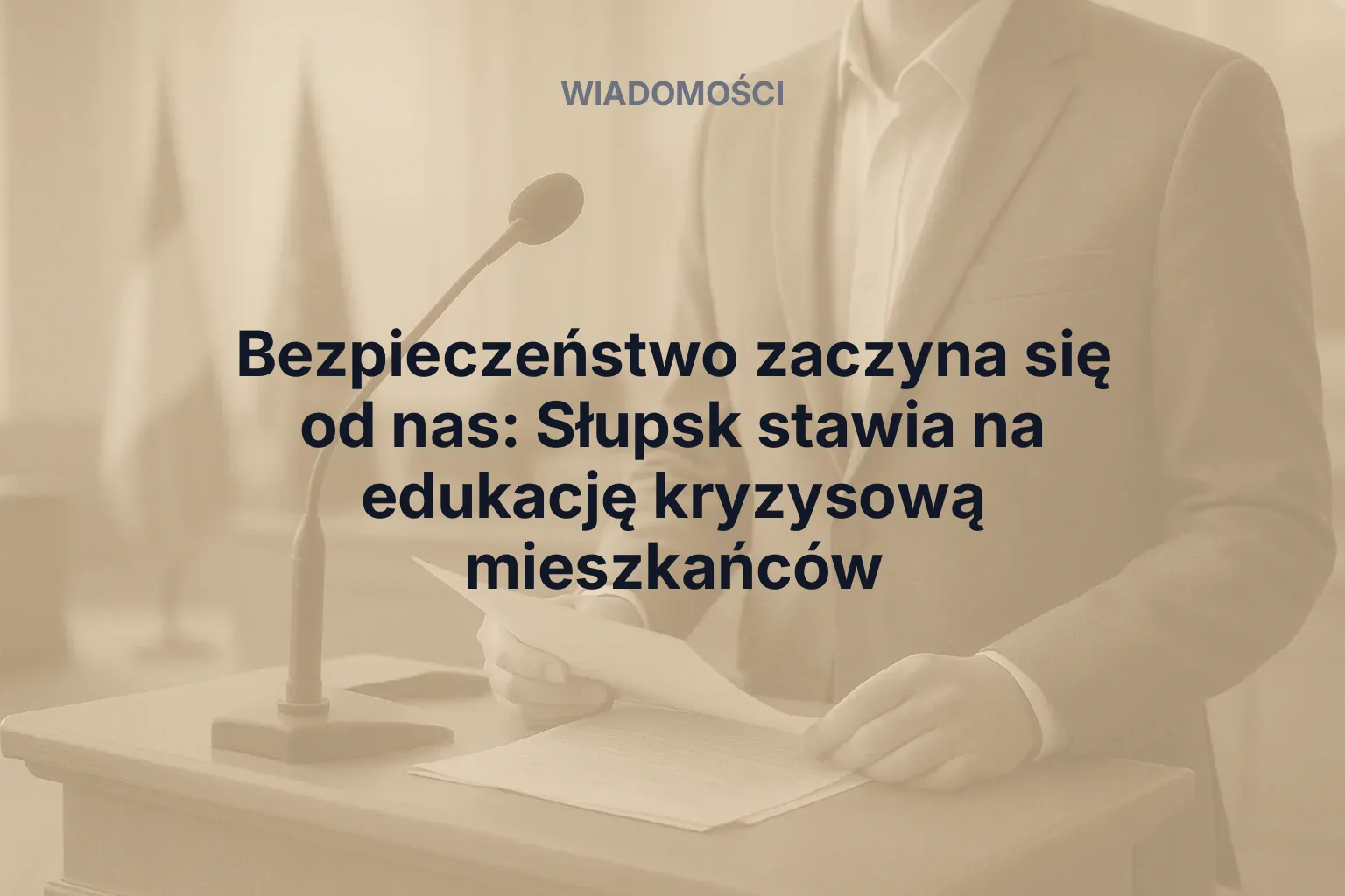 Miniatura: Bezpieczeństwo zaczyna się od nas: Słupsk stawia na edukację kryzysową mieszkańców