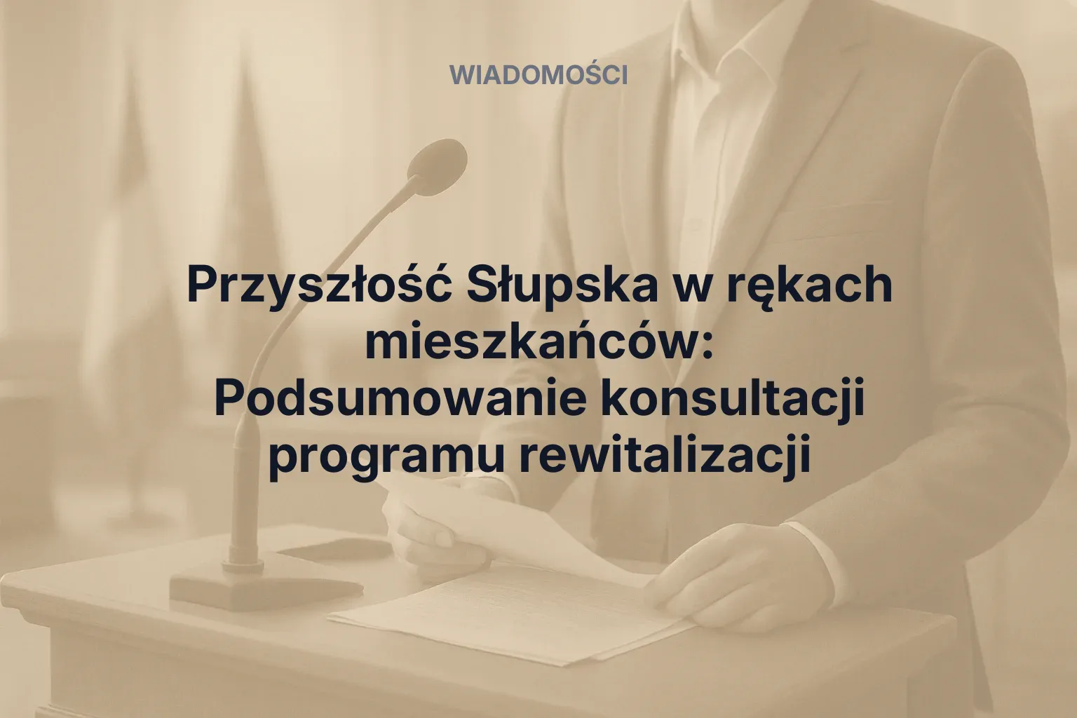 Miniatura: Przyszłość Słupska w rękach mieszkańców: Podsumowanie konsultacji programu rewitalizacji