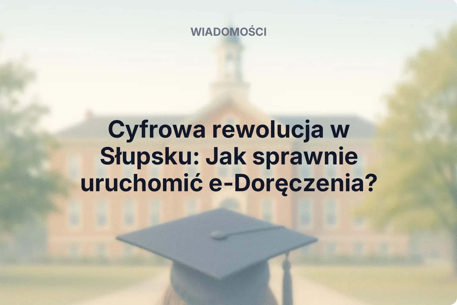 Miniatura: Cyfrowa rewolucja w Słupsku: Jak sprawnie uruchomić e-Doręczenia?