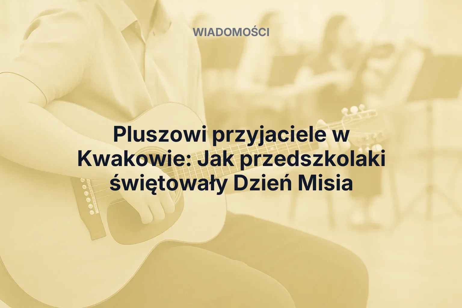 Miniatura: Pluszowi przyjaciele w Kwakowie: Jak przedszkolaki świętowały Dzień Misia